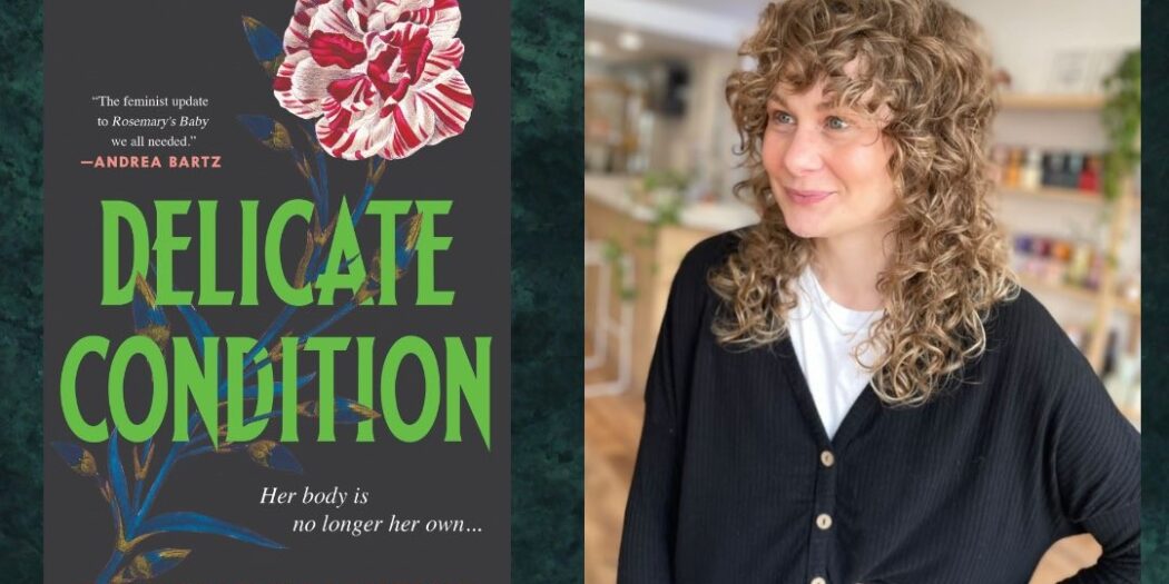 Interview With Danielle Valentine Author Of Delicate Condition