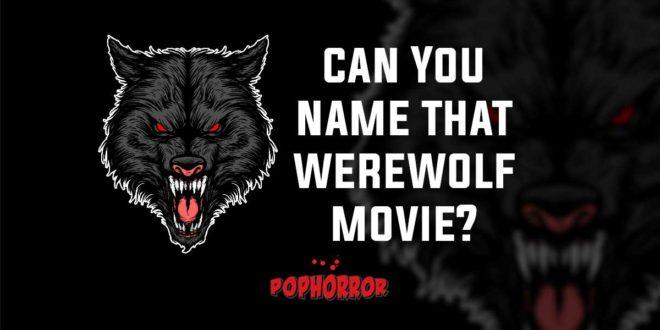 Can You Name that Werewolf Movie?