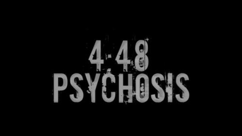 4:48 Psychosis