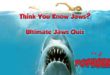 The Ultimate JAWS Quiz