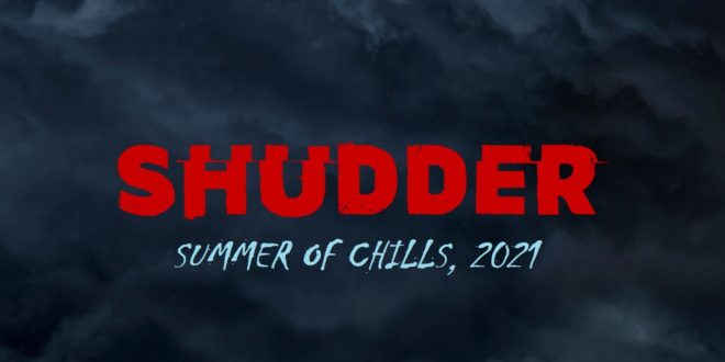 Shudder - Summer of Chills