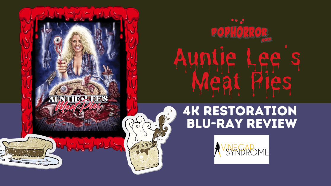 Joseph F. Robertson's 'Auntie Lee's Meat Pies' (1992) Vinegar Syndrome 4k  Restoration Blu-ray Review - PopHorror