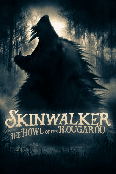Skinwalker: The Howl of the Rougarou