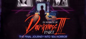 In Search of Darkness: Part III