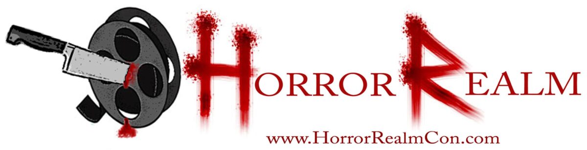 Horror Realm Con: A Personal Experience For Genre Fans - PopHorror