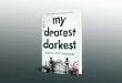 My Dearest Darkest