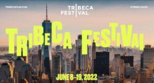 Tribeca Film Festival 2022