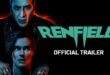 ‘RENFIELD’ (2023) Final Trailer and Poster Revealed