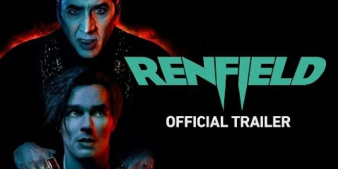‘RENFIELD’ (2023) Final Trailer and Poster Revealed