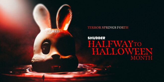 Shudder’s Annual ‘Halfway To Halloween’ Kicks Off April 1st!