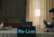 Available Now On YouTube: Amazing New Sci-Fi Short Film: ‘Re-Live’
