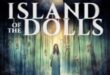 Terror Films Releasing Acquires Worldwide Rights To ‘Island Of The Dolls’