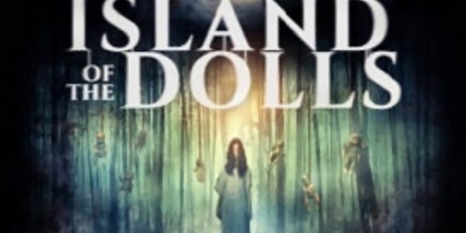Terror Films Releasing Acquires Worldwide Rights To ‘Island Of The Dolls’