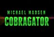 ‘COBRAGATOR’ World Premiere To Take Place At Monster Fest!
