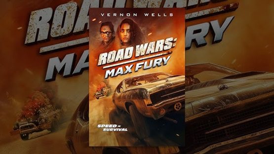 Vernon Wells Stars In ‘ROAD WARS: MAX FURY’ – Available Now On Digital