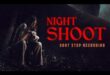 Available Now On Digital Platforms: ‘NIGHT SHOOT’ (2024)