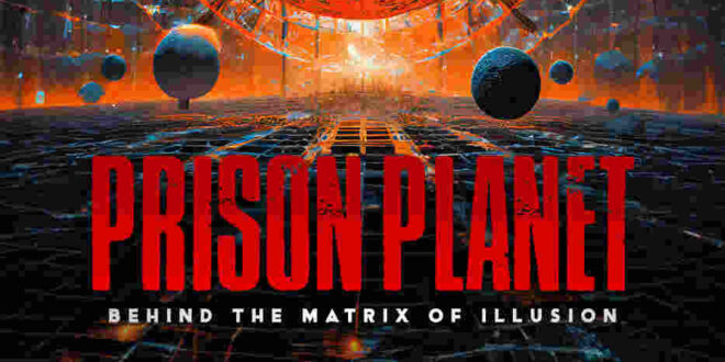 Coming Soon To VOD From BayView Entertainment: ‘Prison Planet: Behind The Matrix of Illusion’