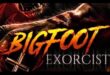 Available Now: ‘BIGFOOT EXORCIST’