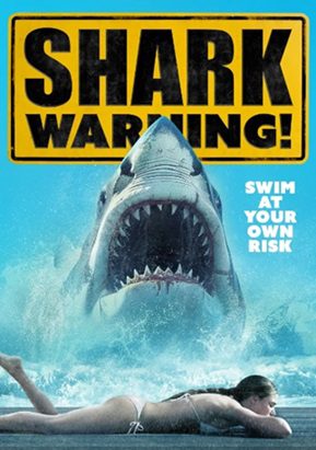 Available Now In Theaters The Asylum s SHARK WARNING PopHorror