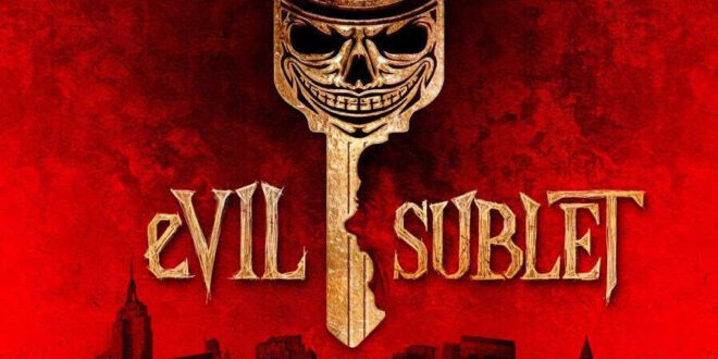 Coming Soon To On Demand: ‘eVil Sublet’