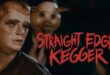 Jason Zink’s ‘STRAIGHT EDGE KEGGER’ (2019) – Retro Review