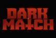 ‘DARK MATCH’ Poster and Teaser Drop Ahead Of Shudder Premiere