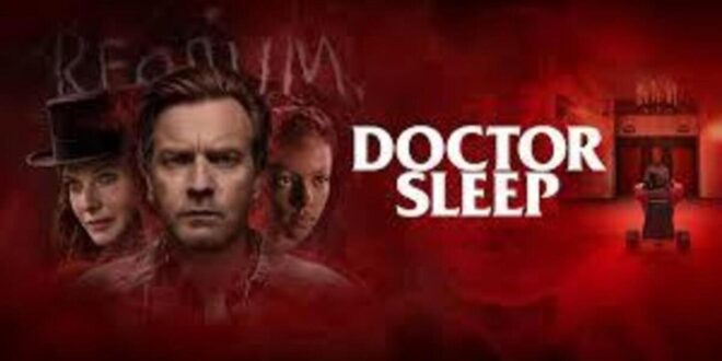 Mike Flanagan’s ‘DOCTOR SLEEP’ (2019) – 5 Years Later