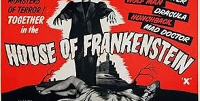 Erle C. Kenton’s ‘HOUSE OF FRANKENSTEIN’ 80th Anniversary – Retro Review