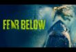 Coming Soon To On Demand And Digital: ‘FEAR BELOW’