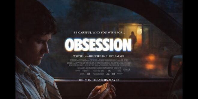 Another Look At Curry Barker’s ‘OBSESSION’ (2026) – Movie Review