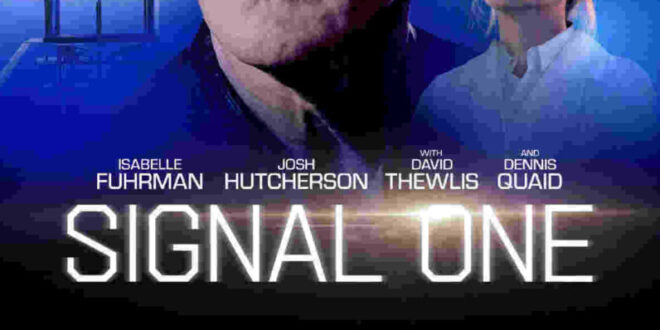 Coming Soon To Select Theaters And On Demand: ‘SIGNAL ONE’