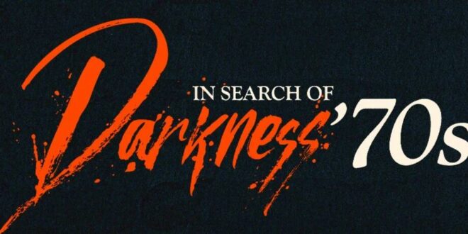 Available To Pre-order Now: ‘In Search Of Darkness ’70s’