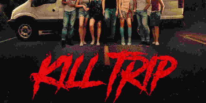 Coming Soon To Digital And On Demand: ‘Kill Trip’