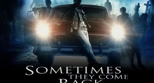 Me Again! Tom McLoughlin’s ‘Sometimes They Come Back’ (1991) – Retro Review