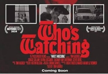 Coming Soon To Select Theaters And Digital: ‘Who’s Watching’