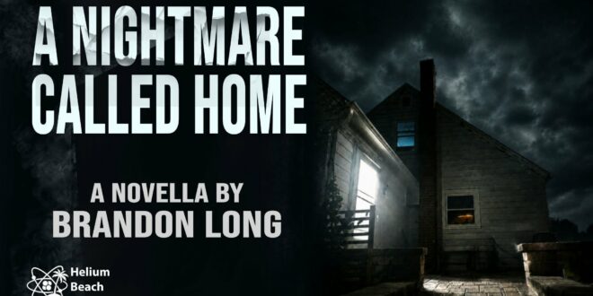 ‘A NIGHTMARE CALLED HOME’ By Brandon Long – Book Review