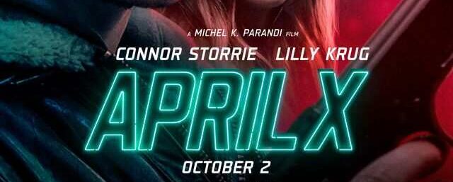 Coming Soon To Theaters: ‘APRIL X’ - PopHorror