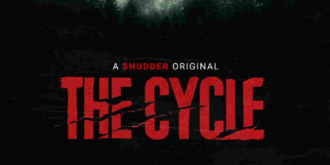 Coming Soon To Shudder: ‘The Cycle’