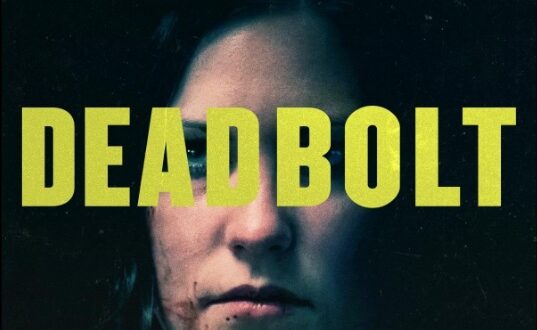 Coming Soon To VOD And Digital: ‘DEADBOLT’