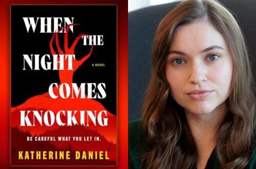 Interview With Katherine Daniel, Author of ‘When The Night Comes Knocking”